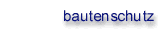 Bautenschutz